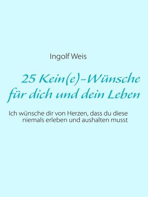 cover image of 25 Kein(e)-Wünsche für dich und dein Leben
